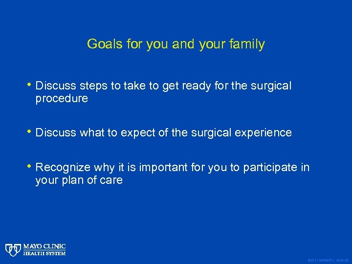 Goals for you and your family • Discuss steps to take to get ready