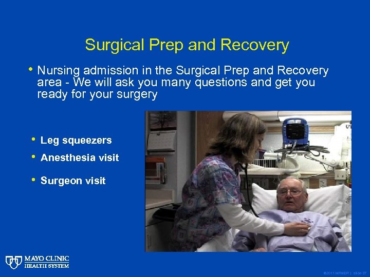 Surgical Prep and Recovery • Nursing admission in the Surgical Prep and Recovery area