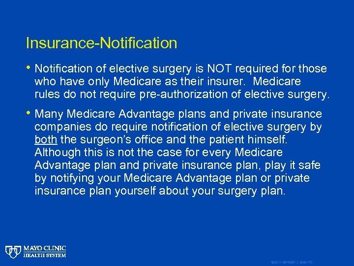 Insurance-Notification • Notification of elective surgery is NOT required for those who have only