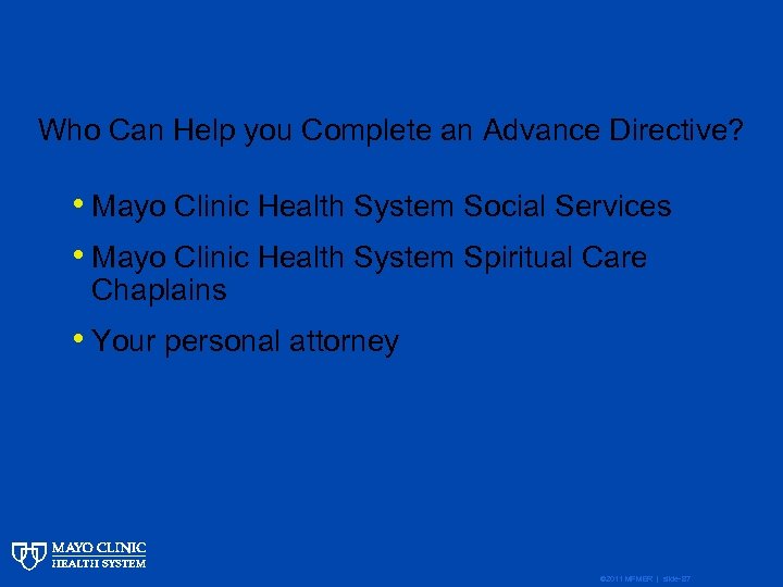 Who Can Help you Complete an Advance Directive? • Mayo Clinic Health System Social