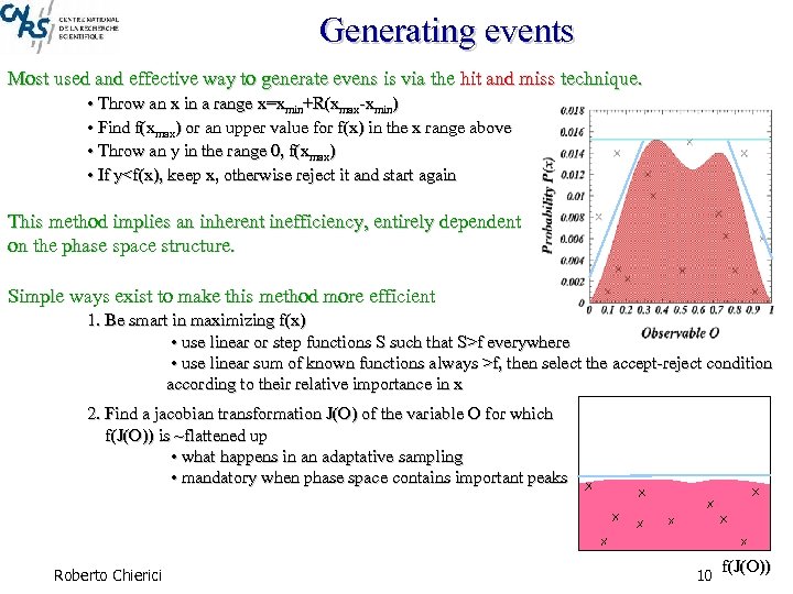 Generating events Most used and effective way to generate evens is via the hit