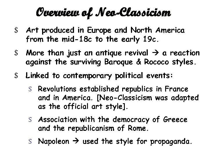Overview of Neo-Classicism $ Art produced in Europe and North America from the mid-18