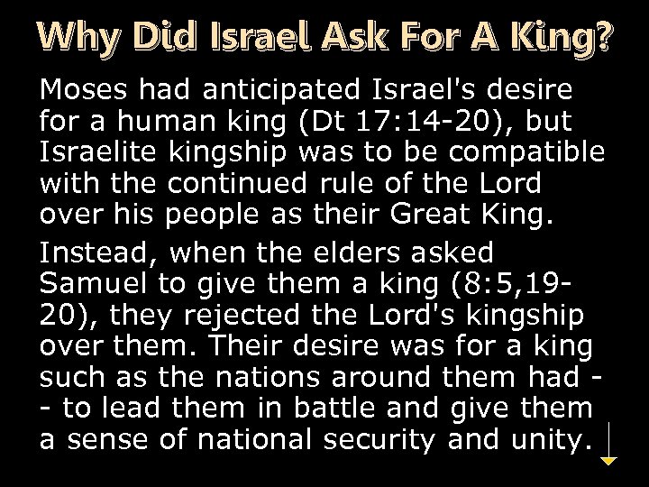 Why Did Israel Ask For A King? Moses had anticipated Israel's desire for a