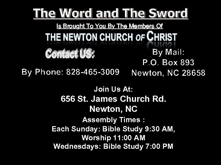 The Word and The Sword Is Brought To You By The Members Of By