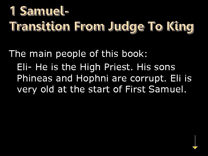 1 Samuel. Transition From Judge To King The main people of this book: n