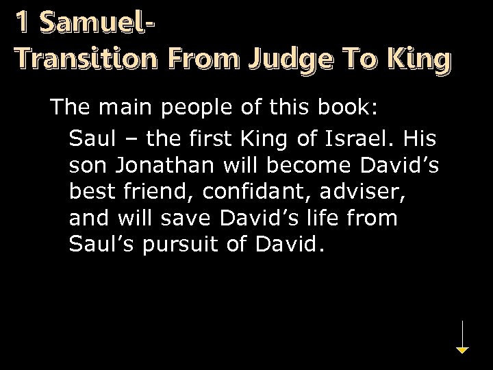 1 Samuel. Transition From Judge To King The main people of this book: n