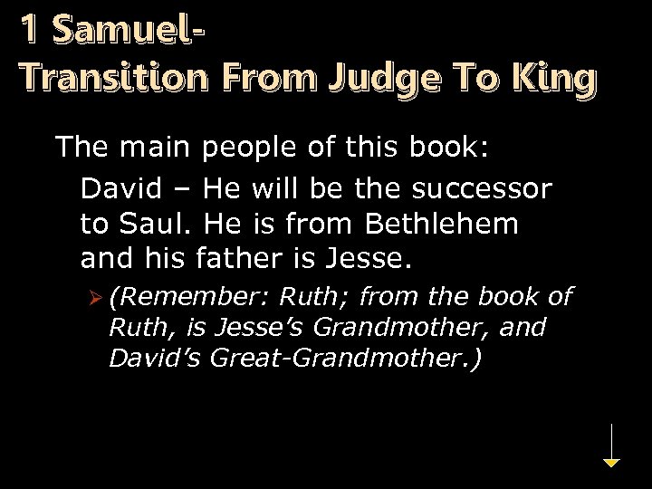 1 Samuel. Transition From Judge To King The main people of this book: n