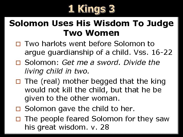 1 Kings 3 Solomon Uses His Wisdom To Judge Two Women ¨ ¨ ¨