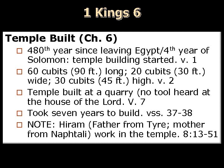 1 Kings 6 Temple Built (Ch. 6) ¨ ¨ ¨ 480 th year since