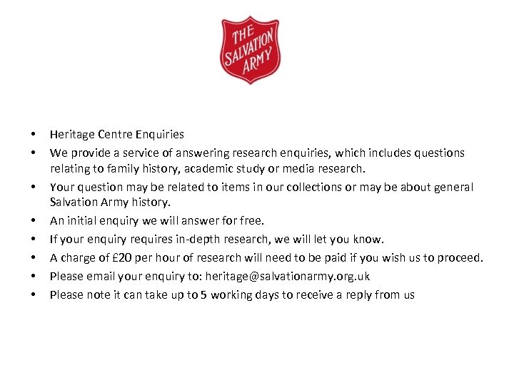  • • Heritage Centre Enquiries We provide a service of answering research enquiries,