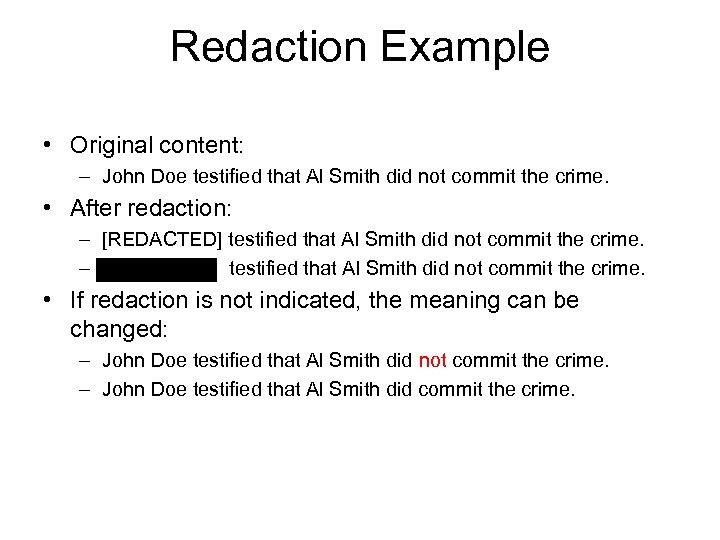 Redaction Example • Original content: – John Doe testified that Al Smith did not