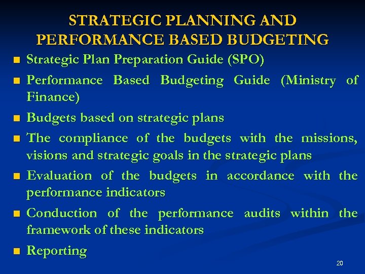 STRATEGIC PLANNING AND PERFORMANCE BASED BUDGETING n n n n Strategic Plan Preparation Guide