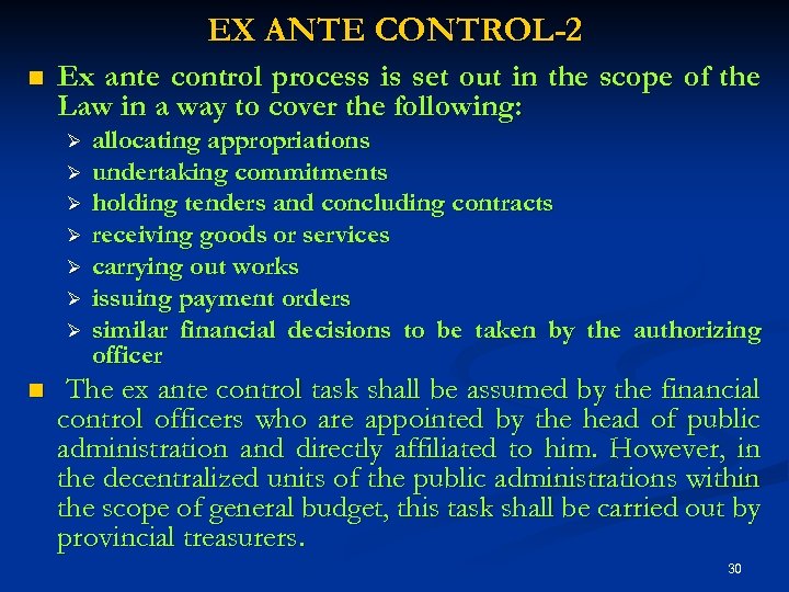 EX ANTE CONTROL-2 n Ex ante control process is set out in the scope