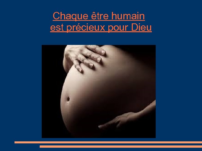 Chaque être humain est précieux pour Dieu 