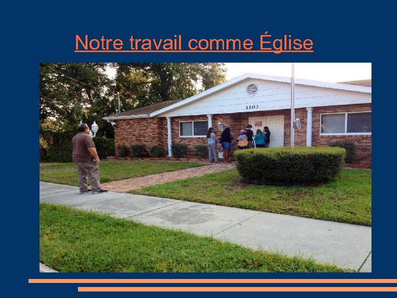 Notre travail comme Église 