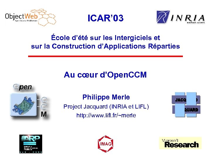 ICAR’ 03 École d’été sur les Intergiciels et sur la Construction d’Applications Réparties Au