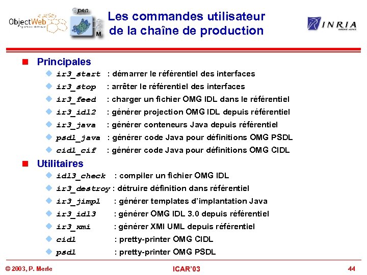 Les commandes utilisateur de la chaîne de production n Principales u ir 3_start :