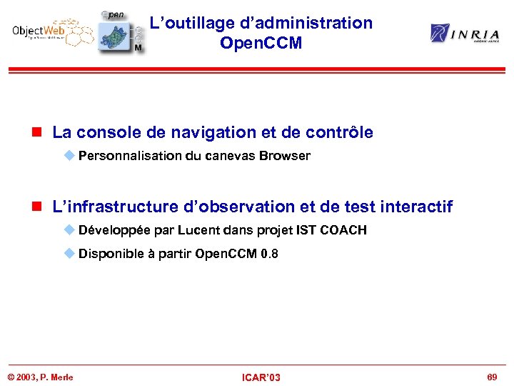 L’outillage d’administration Open. CCM n La console de navigation et de contrôle u Personnalisation