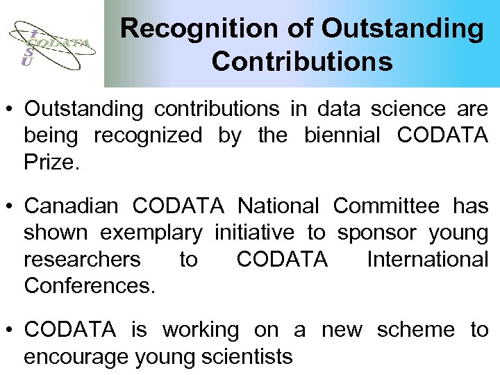 Recognition of Outstanding Contributions • Outstanding contributions in data science are being recognized by