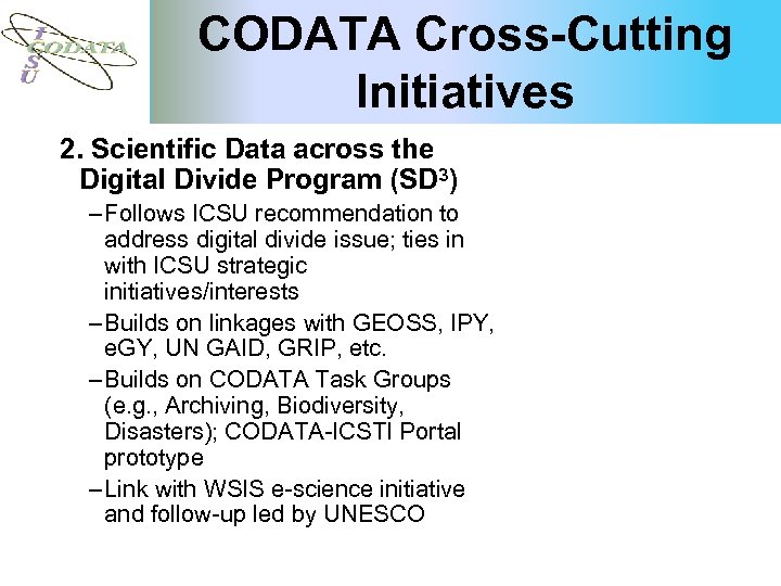 CODATA Cross-Cutting Initiatives 2. Scientific Data across the Digital Divide Program (SD 3) –