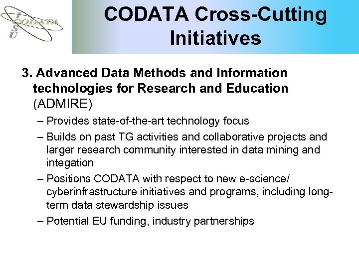 CODATA Cross-Cutting Initiatives 3. Advanced Data Methods and Information technologies for Research and Education