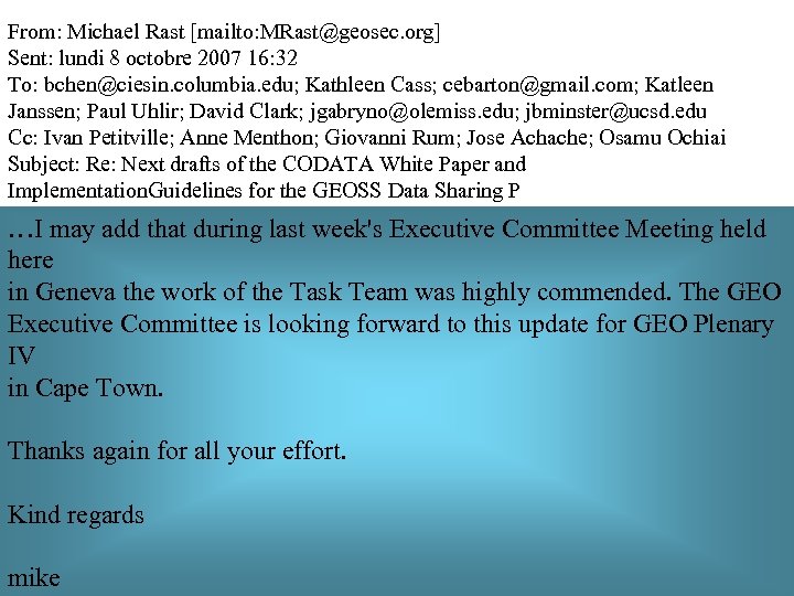 From: Michael Rast [mailto: MRast@geosec. org] Sent: lundi 8 octobre 2007 16: 32 To: