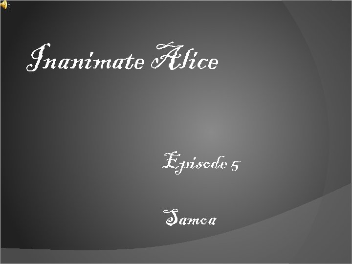 Inanimate Alice Episode 5 Samoa 