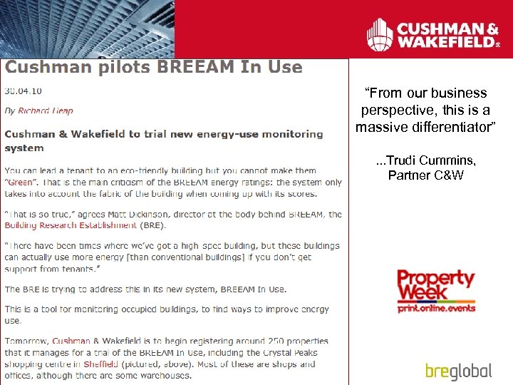 “From our business perspective, this is a massive differentiator”. . . Trudi Cummins, Partner