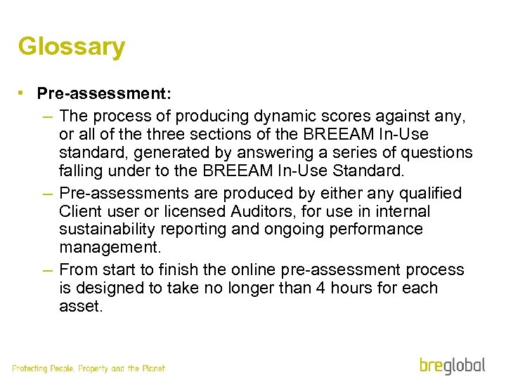 Glossary • Pre-assessment: – The process of producing dynamic scores against any, or all