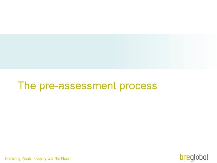 The pre-assessment process 