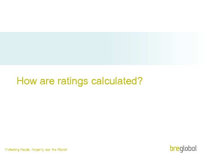 How are ratings calculated? 