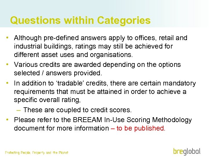 Questions within Categories • Although pre-defined answers apply to offices, retail and industrial buildings,
