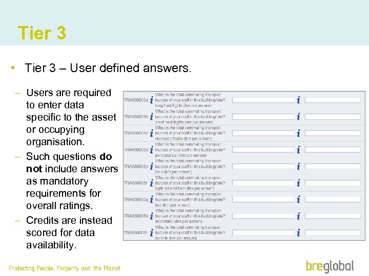 Tier 3 • Tier 3 – User defined answers. – Users are required to