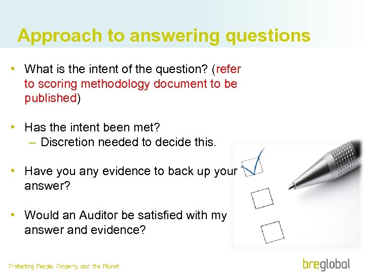 Approach to answering questions • What is the intent of the question? (refer to
