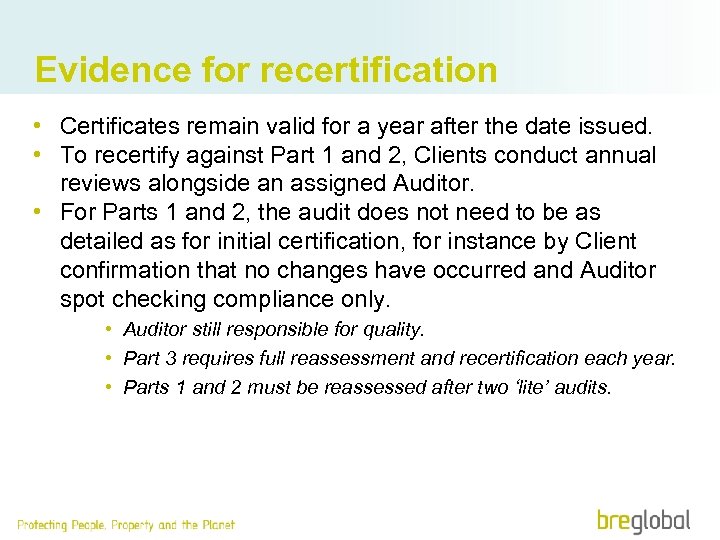 Evidence for recertification • Certificates remain valid for a year after the date issued.