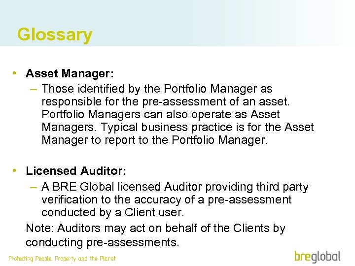 Glossary • Asset Manager: – Those identified by the Portfolio Manager as responsible for