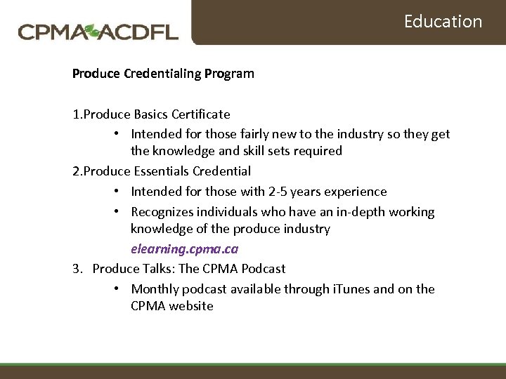 Education Produce Credentialing Program 1. Produce Basics Certificate • Intended for those fairly new