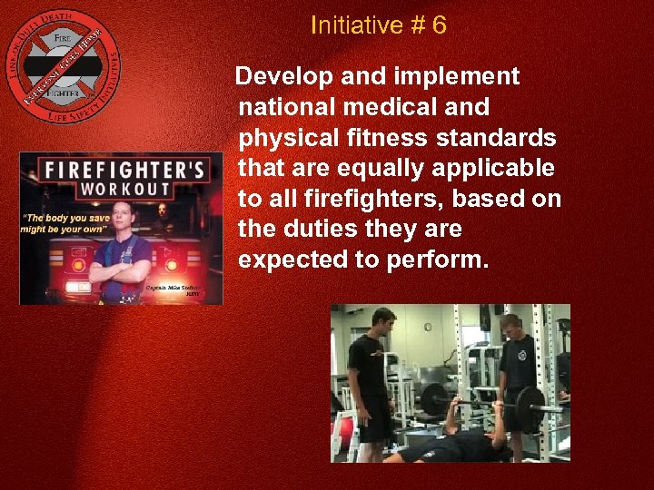 Initiative # 6 Develop and implement national medical and physical fitness standards that are