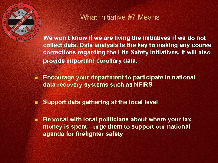 What Initiative #7 Means We won’t know if we are living the initiatives if