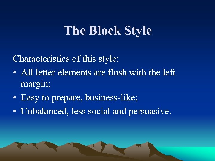 The Block Style Characteristics of this style: • All letter elements are flush with