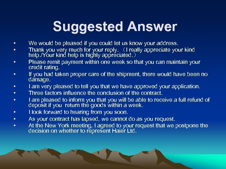 Suggested Answer • • • We would be pleased if you could let us