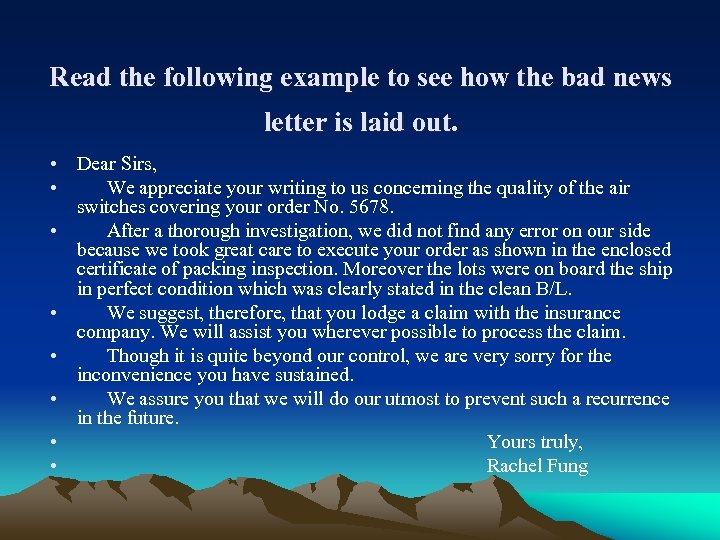 Read the following example to see how the bad news letter is laid out.