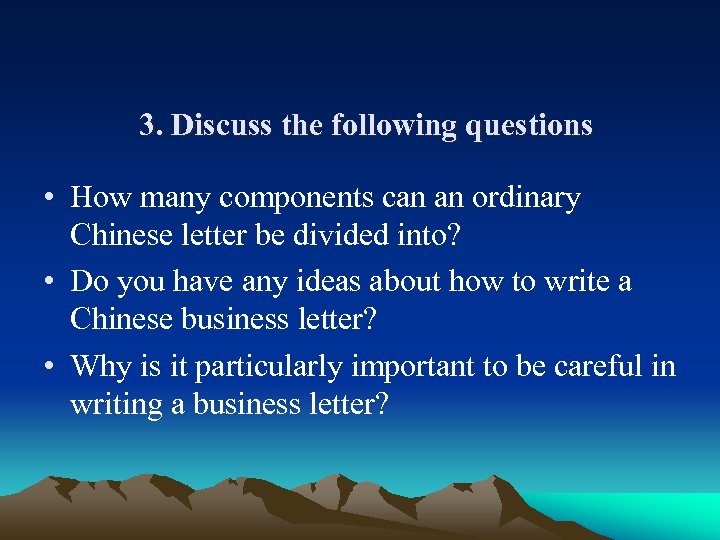 3. Discuss the following questions • How many components can an ordinary Chinese letter