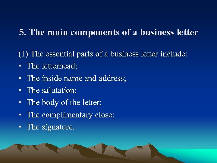 5. The main components of a business letter (1) The essential parts of a