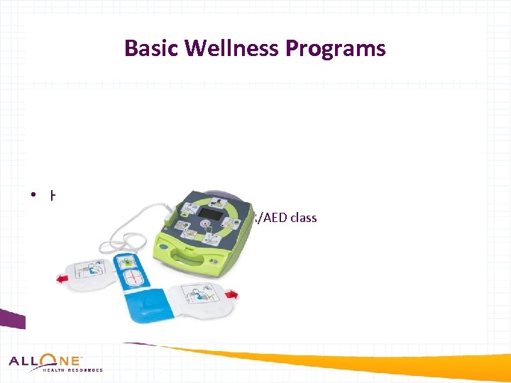 Basic Wellness Programs • Health and Safety Classes – American Heart Association CPR/AED class