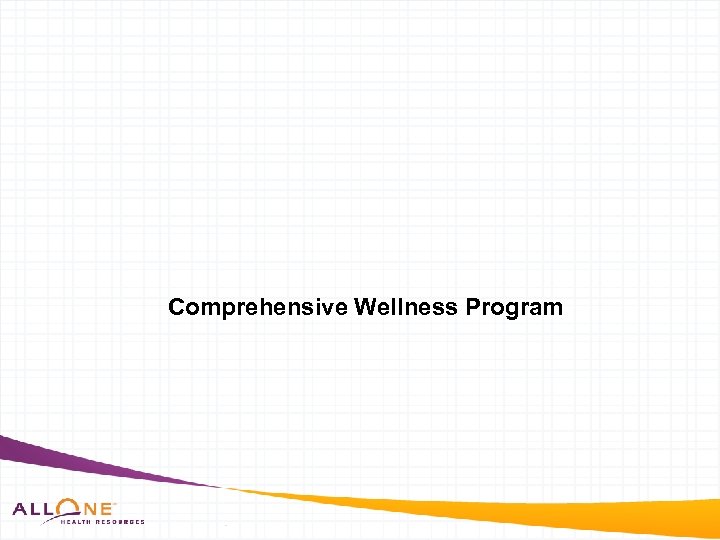 Comprehensive Wellness Program 