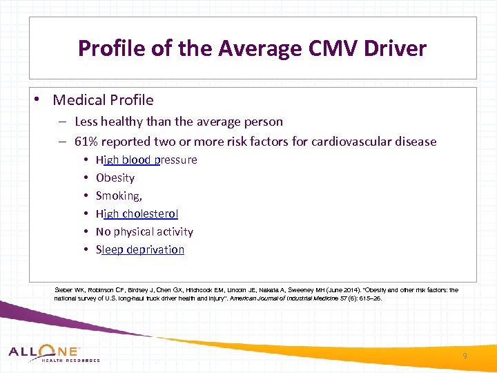 Profile of the Average CMV Driver • Medical Profile – Less healthy than the