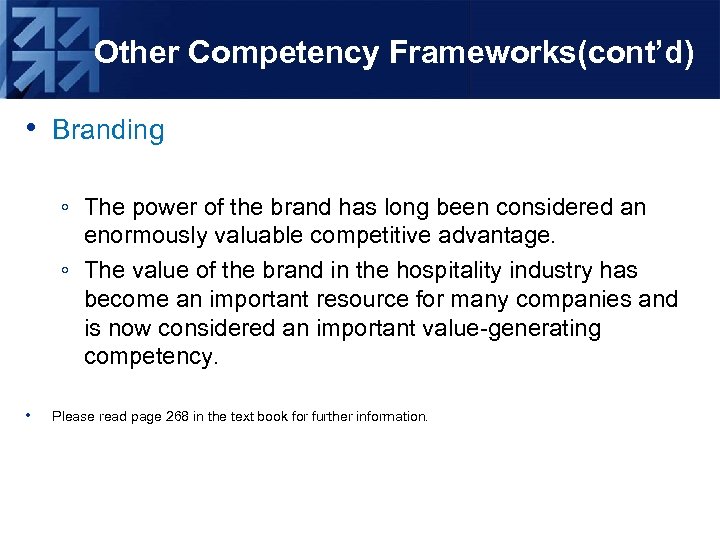Other Competency Frameworks(cont’d) • Branding ◦ The power of the brand has long been