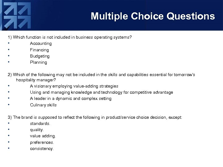 Multiple Choice Questions 1) Which function is not included in business operating systems? •