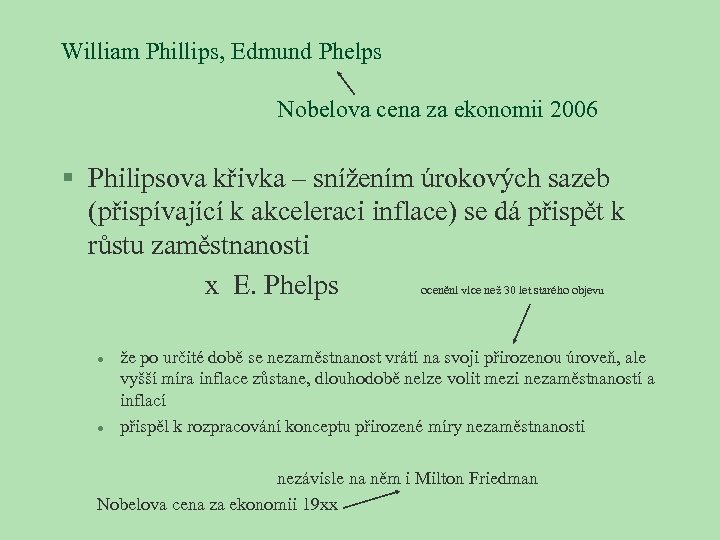 William Phillips, Edmund Phelps Nobelova cena za ekonomii 2006 § Philipsova křivka – snížením